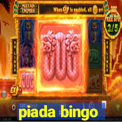 piada bingo